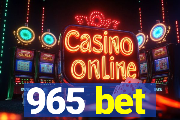 965 bet